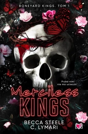 Boneyard Kings T.1 Merciless Kings - Becca Steele, Elżbieta Pawlik, Marta Stochmiałek,