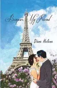 Bonjour, My Friend - Helene Diane