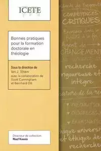 Bonnes pratiques pour la formation doctorale en théologie - Ian J. Shaw