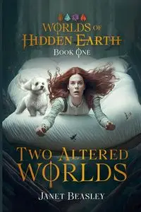 Book 1 Two Altered Worlds - Janet Beasley