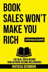 Book Sales Won't Make You Rich - Denman Natasa