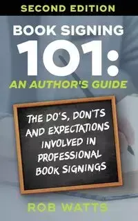 Book Signing 101 - Rob Watts