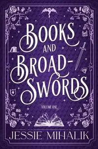 Books & Broadswords - Jessie Mihalik