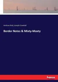 Border Notes & Mixty-Maxty - Reid Andrew