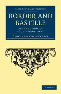 Border and Bastille - Lawrence George Alfred