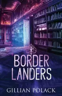 Borderlanders - Gillian Polack