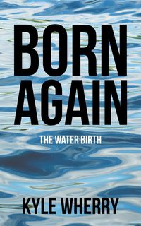 Born Again - Kyle Wherry