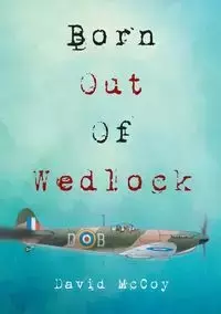 Born Out of Wedlock - David McCoy