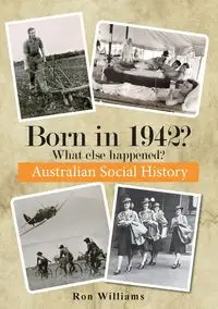 Born in 1942?  What else happened? - Williams Ron