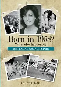 Born in 1958?  What else happened? - Williams Ron