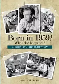 Born in 1959?  What else happened? - Williams Ron