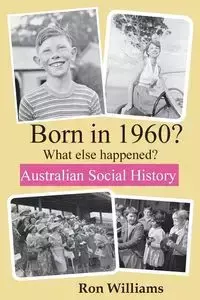 Born in 1960? What else happened?! - Williams Ron