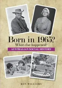 Born in 1965?  What else happened?  2025 Edition - Williams Ron