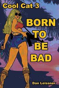 Born to Be Bad - Dan Leissner