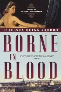 Borne in Blood - Chelsea Yarbro