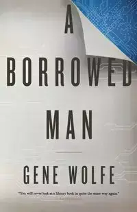 Borrowed Man - GENE WOLFE