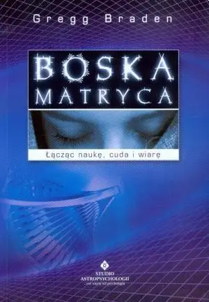 Boska matryca - Gregg Braden