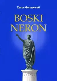 Boski Neron - Zenon Gołaszewski