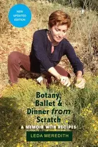 Botany, Ballet & Dinner From Scratch - Meredith Leda