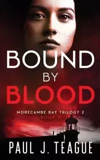 Bound By Blood - Paul Teague J