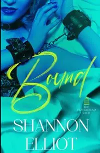 Bound - Elliot Shannon