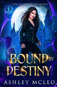 Bound by Destiny - Ashley McLeo