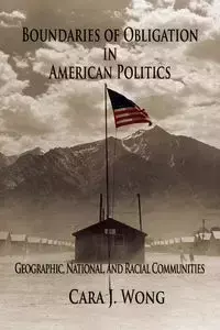 Boundaries of Obligation in American Politics - Cara J. Wong