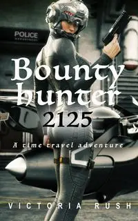 Bounty Hunter 2125 - Victoria Rush