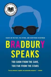 Bradbury Speaks - Ray Bradbury