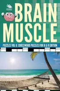 Brain Muscle Puzzles Vol 6 - Speedy Publishing LLC