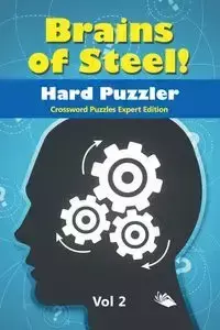 Brains of Steel! Hard Puzzler Vol 2 - Speedy Publishing LLC