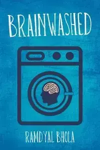 Brainwashed - Bhola Ramdyal