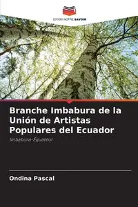 Branche Imbabura de la Unión de Artistas Populares del Ecuador - Pascal Ondina