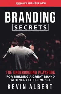 Branding Secrets - Albert Kevin