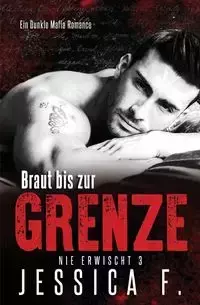 Braut bis zur Grenze - F. Jessica