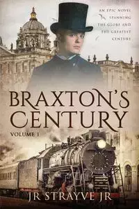 Braxton's Century, Vol 1 - Strayve J.R.