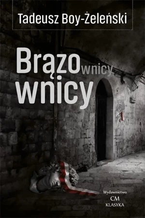 Brązownicy - Tadeusz Boy Żeleński