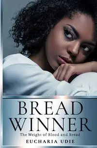 Breadwinner - Udie Eucharia