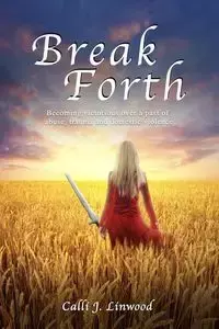 Break Forth - Linwood Calli