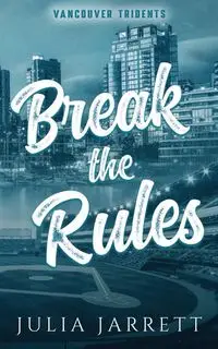 Break The Rules - Jarrett Julia