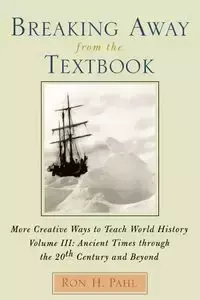 Breaking Away from the Textbook - Ron H. Pahl