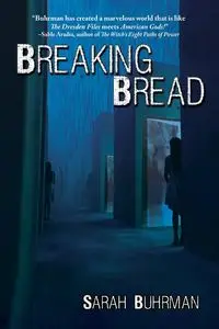 Breaking Bread - Sarah Buhrman