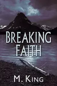 Breaking Faith - King M.