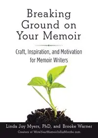 Breaking Ground on Your Memoir - Warner Brooke