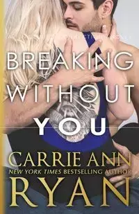 Breaking Without You - Ryan Carrie Ann