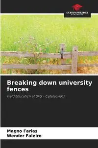 Breaking down university fences - Farias Magno