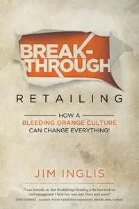 Breakthrough Retailing - Jim Inglis