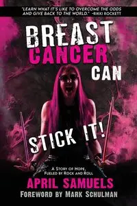 Breast Cancer Can Stick It! - April Samuels