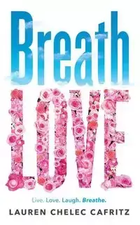 Breath Love - Lauren Cafritz Chelec