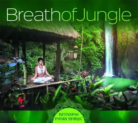 Breath Of Jungle - Relaxing India Spirit CD - praca zbiorowa